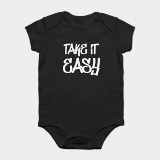 Take It Easy Baby Bodysuit